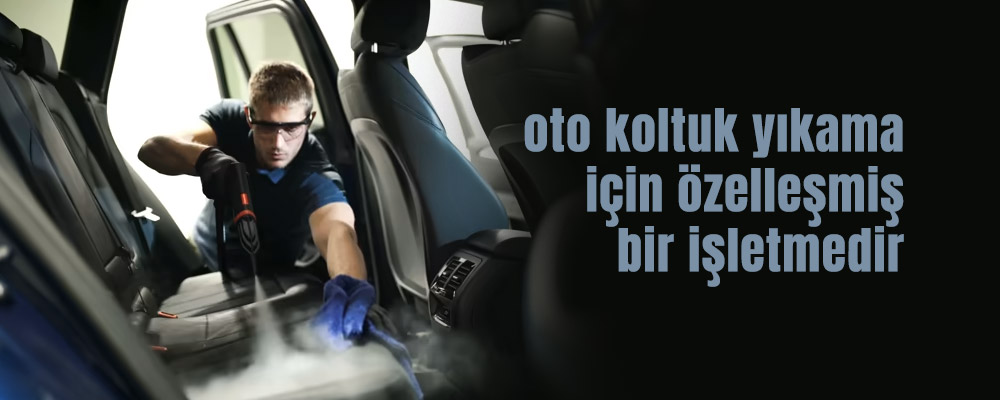 Oto koltuk yıkamada tecrübe